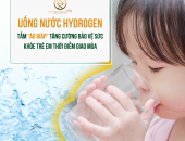 Uống nước Hydrogen – “áo giáp” tăng cường sức khỏe thời điểm giao mùa